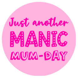 Round Ceramic Coaster | Just Another Manic Mum-Day | 🌸BETTER TOGETHER🌸 Design