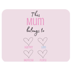 Placemat | This Mum/Nana/Granny Belongs To | 💗PERSONALISE TITLE & NAMES💗 | 🌸Better Together🌸 Design