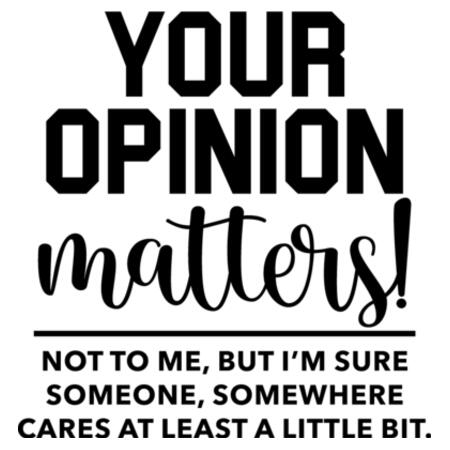 Mug | Your Opinion Matters Design