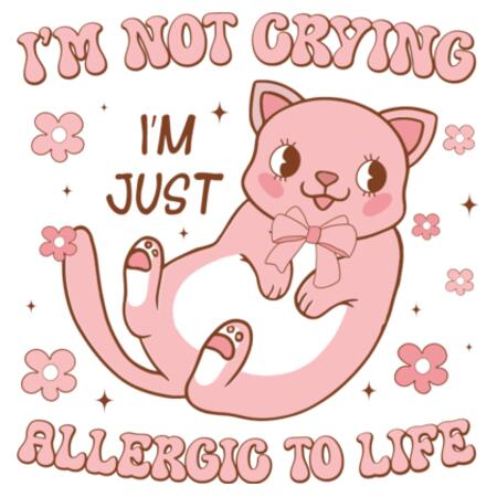 Mug | I'm Not Crying, I'm Just Allergic to Life Design
