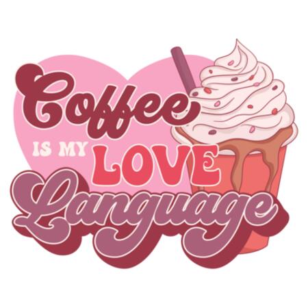 Mug | Coffee is my Love Language Design