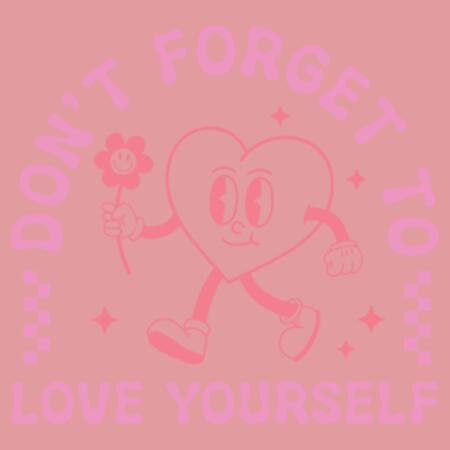 Women | Oversized Tee | Don't Forget to Love Yourself Design