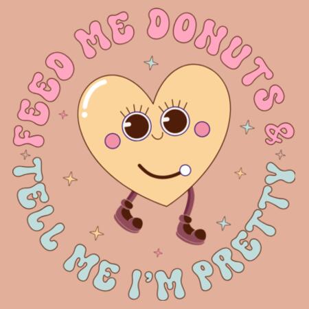 Women | Crop Tee | Feed Me Donuts & Tell Me I'm Pretty Design