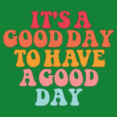 Women | Oversized Tee | It's a Good Day to Have a Good Day Design