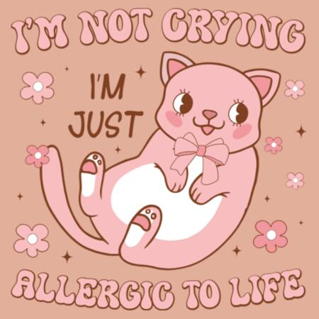 Women | Crop Tee | I'm Not Crying, I'm Just Allergic to Life Design