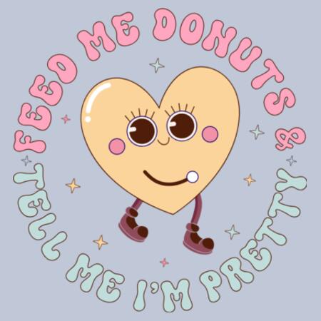 Women | ♻️ Relaxed Sweatshirt | Feed Me Donuts & Tell Me I'm Pretty Design