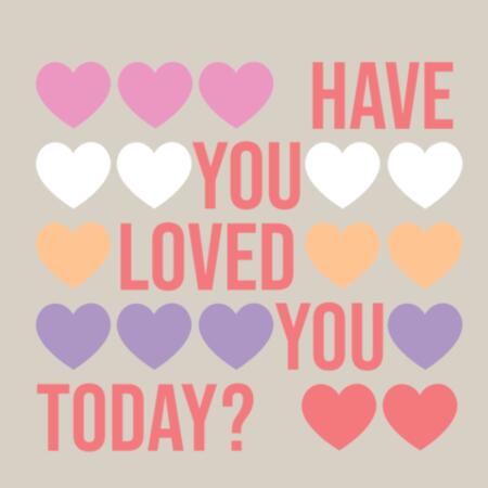 Women | Oversized Tee | Have You Loved You Today? Design