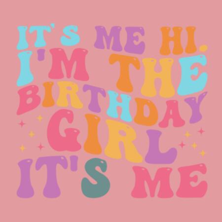 Kids | Essential Tee | I'm the Birthday Girl, It's Me Design
