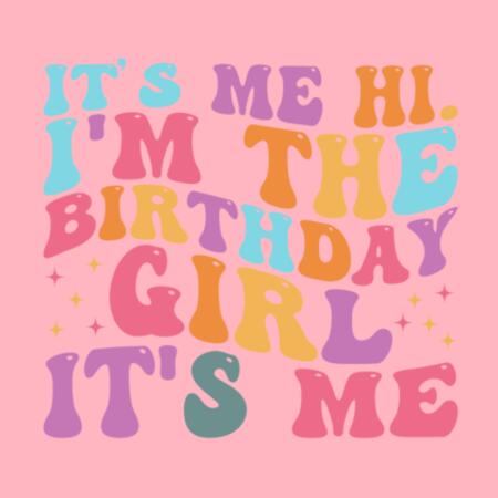 Kids | Hoodie | I'm the Birthday Girl, It's Me Design