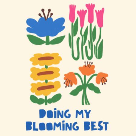 Doing My Blooming Best • Tote Bag Design