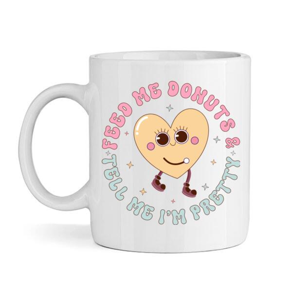 Mug | Feed Me Donuts & Tell Me I'm Pretty Thumbnail