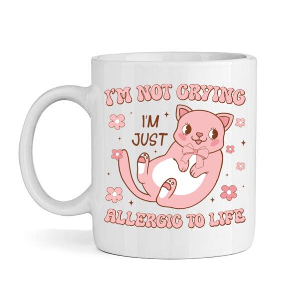 Mug | I'm Not Crying, I'm Just Allergic to Life Thumbnail