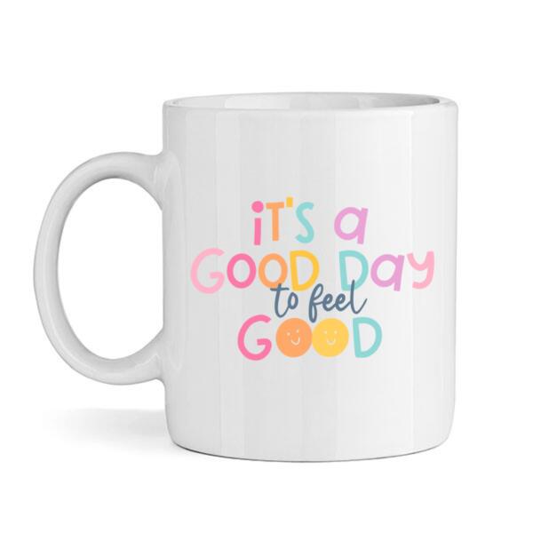 Mug | It's a Good Day to Feel Good Thumbnail