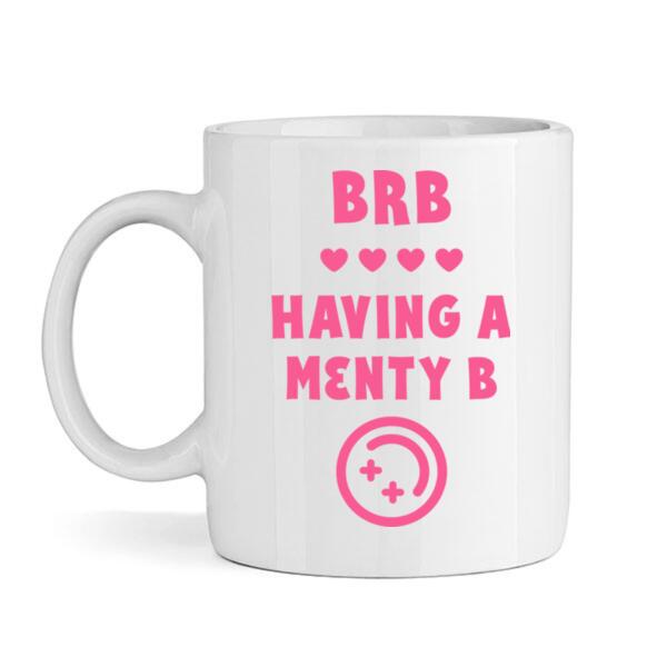 Mug | BRB Having a Menty B Thumbnail