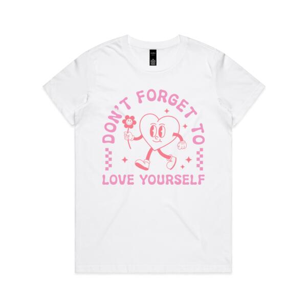 Women | Essential Tee | Don't Forget to Love Yourself Thumbnail