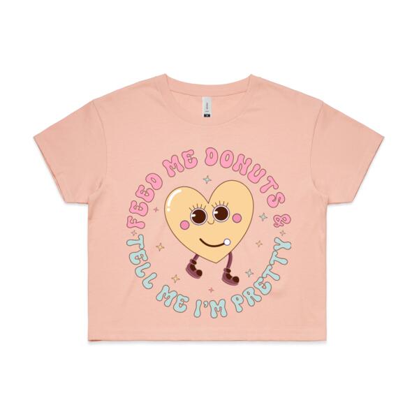 Women | Crop Tee | Feed Me Donuts & Tell Me I'm Pretty Thumbnail
