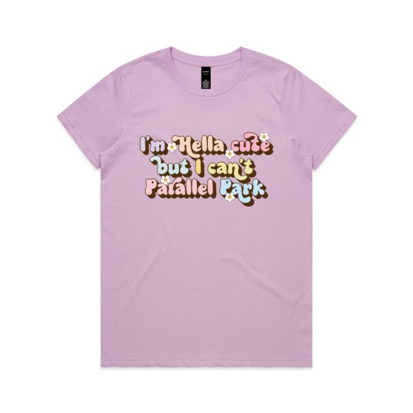 Women | Essential Tee | I’m Hella Cute but I Can’t Parallel Park Thumbnail