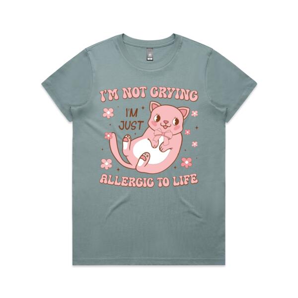 Women | Essential Tee | I'm Not Crying, I'm Just Allergic to Life Thumbnail