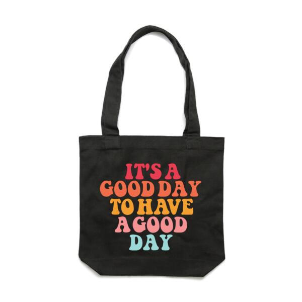 Tote (42 x 42cm) | It's a Good Day to Have a Good Day Thumbnail